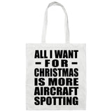 All I Want For Christmas Is More Aircraft Spotting - Tote Bag White