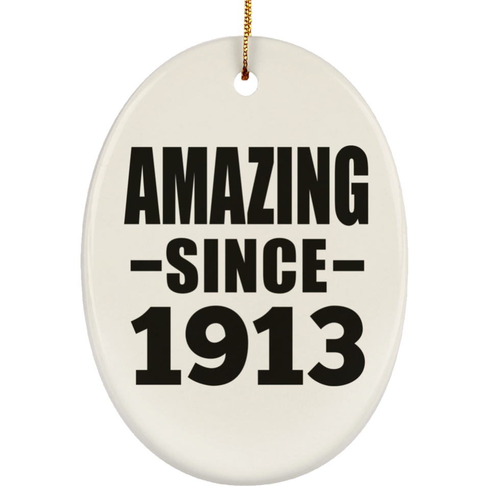 111th Birthday Amazing Since 1913 - Oval Ornament