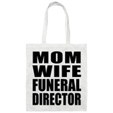 Mom Wife Funeral Director - Tote Bag White