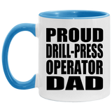 Proud Drill-Press Operator Dad - 11oz Accent Mug Blue