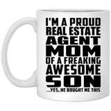 Proud Real Estate Agent Mom Of Awesome Son - 11 Oz Coffee Mug
