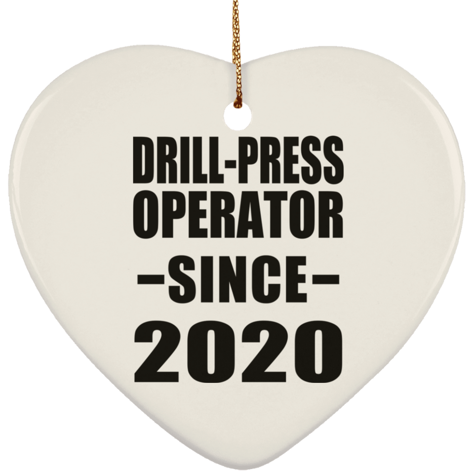 Drill-Press Operator Since 2020 - Heart Ornament