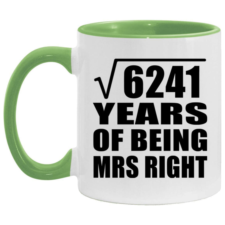 79th Anniversary Square Root of 6241 Years of Being Mrs Right - 11oz Accent Mug Green