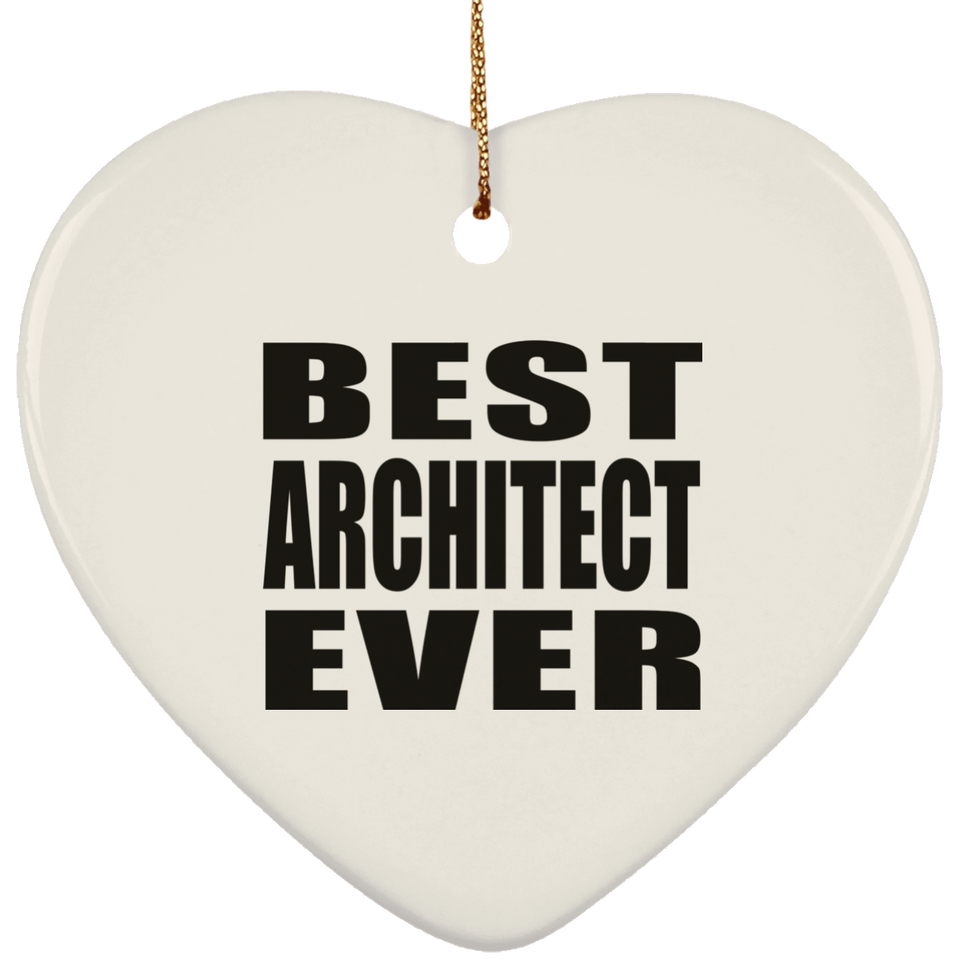 Best Architect Ever - Heart Ornament