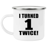 2nd Birthday I Turned 1 Twice - 12oz Camping Mug