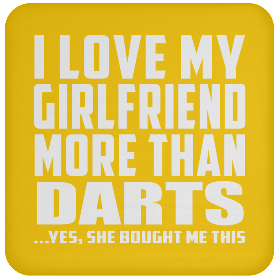 I Love My Girlfriend More Than Darts - Drink Coaster