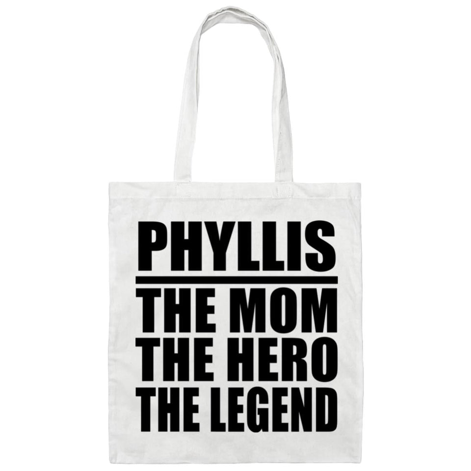 Phyllis The Mom The Hero The Legend - Tote Bag White