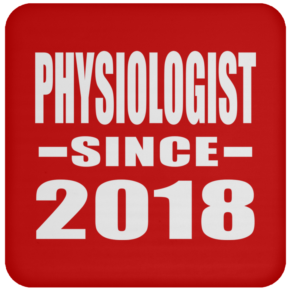 Physiologist Since 2018 - Drink Coaster