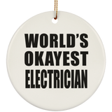 World's Okayest Electrician - Circle Ornament