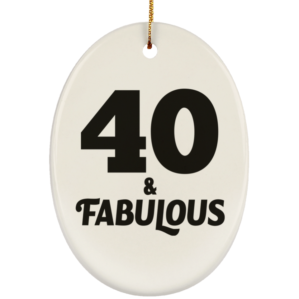 40th Birthday 40 & Fabulous - Oval Ornament
