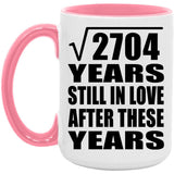 52nd Anniversary Square Root of 2704 Years Still In Love - 15oz Accent Mug Pink