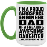 Proud Aerospace Engineer Dad Of Awesome Daughter - 15oz Accent Mug Green