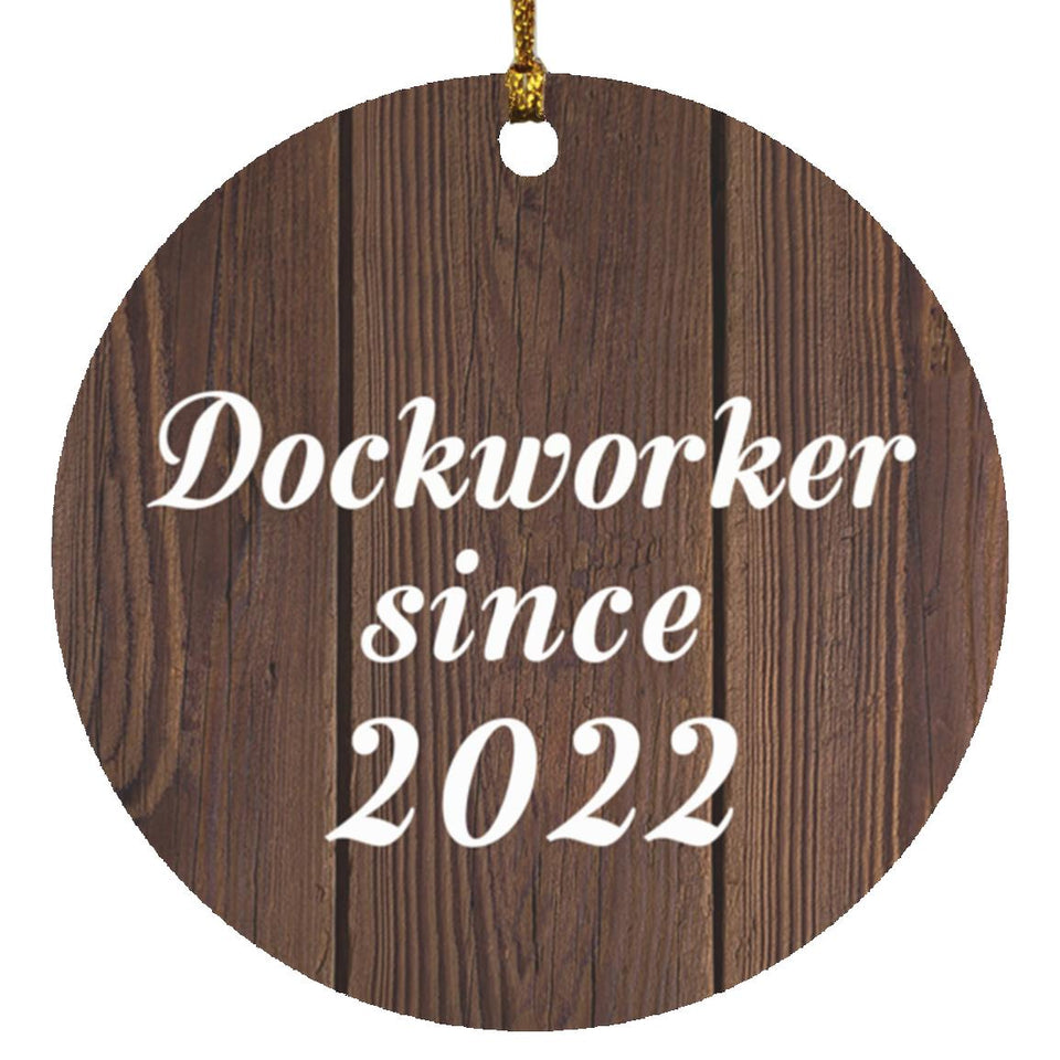 Dockworker Since 2022 - Circle Ornament D