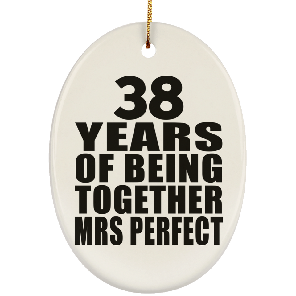 38th Anniversary 38 Years Of Being Mrs Perfect - Oval Ornament
