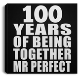 100th Anniversary 100 Years Of Being Mr Perfect - Canvas Square