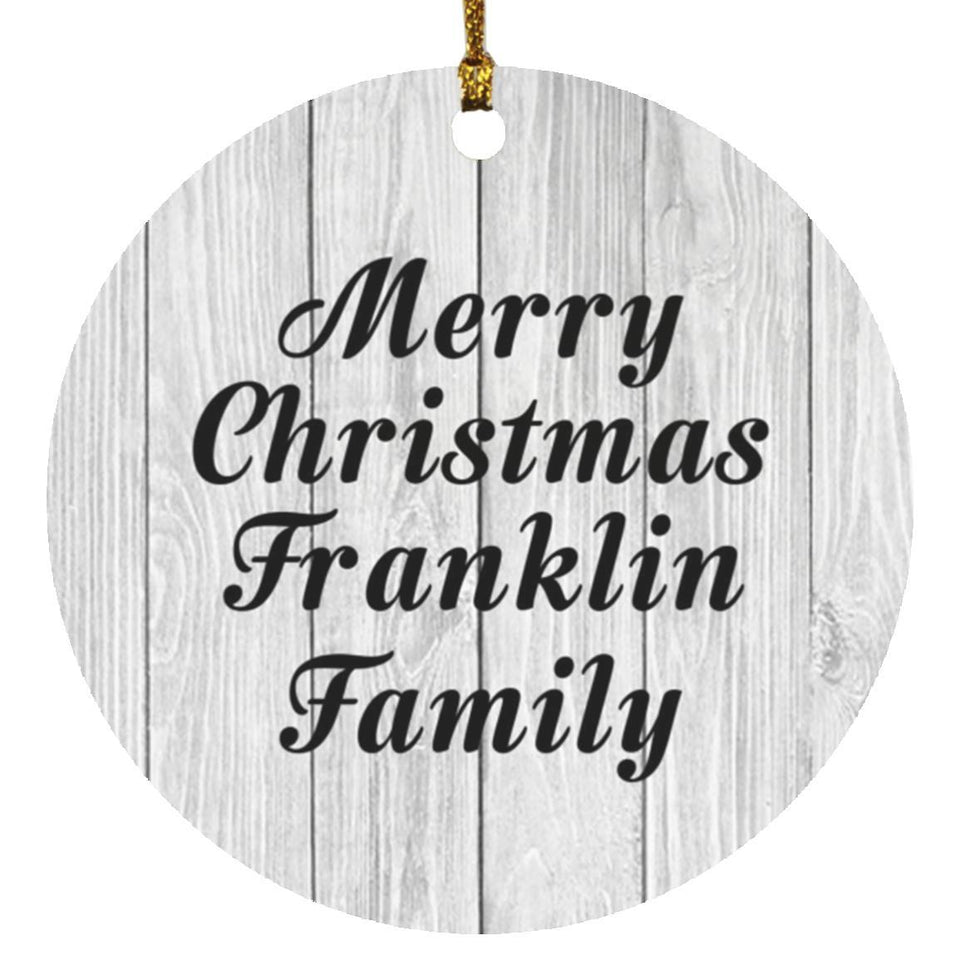 Merry Christmas Franklin Family - Circle Ornament F