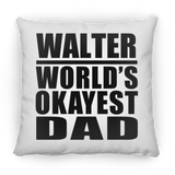 Walter World's Okayest Dad - Throw Pillow