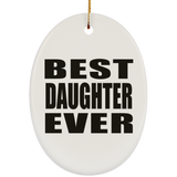 Best Daughter Ever - Oval Ornament