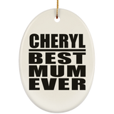 Cheryl Best Mum Ever - Oval Ornament