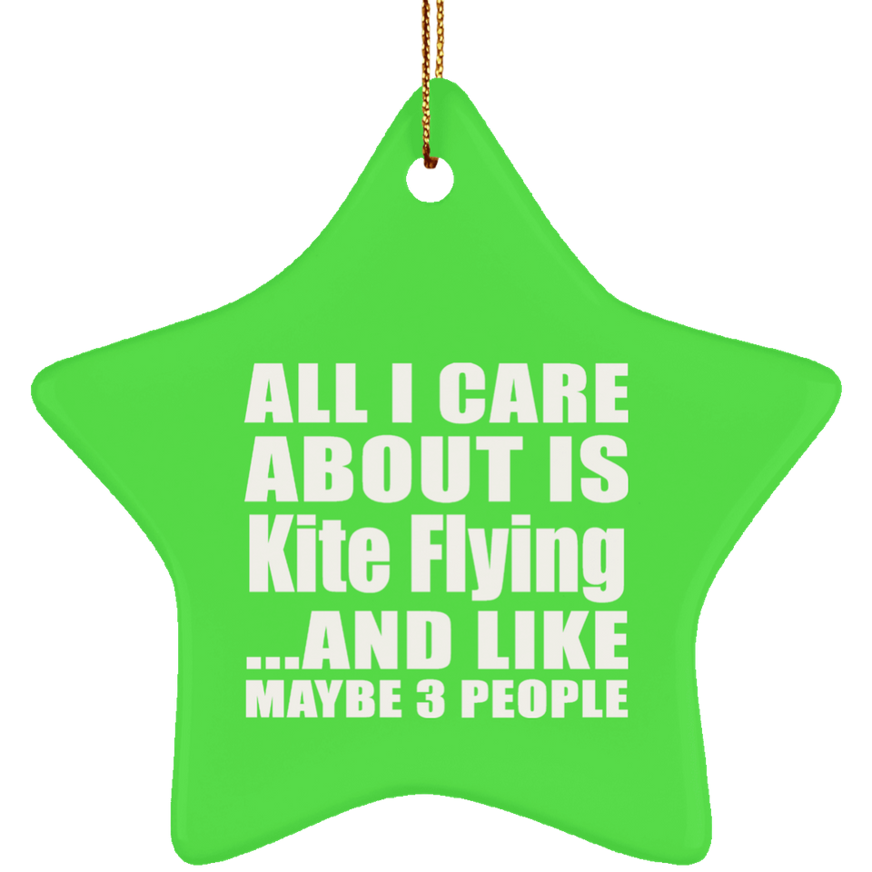 All I Care About Is Kite Flying - Star Ornament