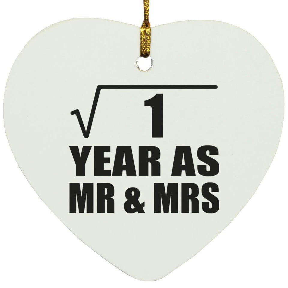 1st Anniversary Square Root of 1 Year As Mr & Mrs - Heart Ornament