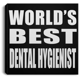 World's Best Dental Hygienist - Canvas Square