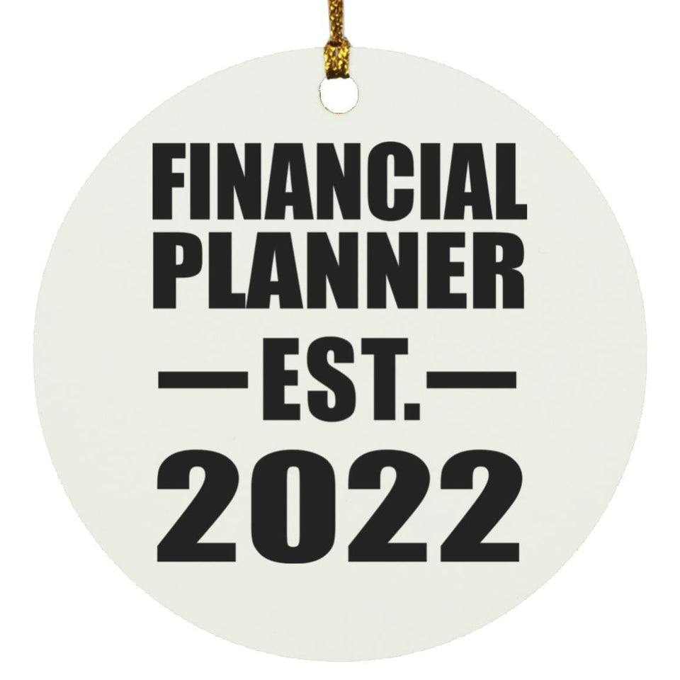 Financial Planner Established EST. 2022 - Circle Ornament