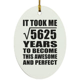 75th Birthday Took Square Root of 5625 Years To Awesome - Oval Ornament