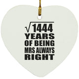 38th Anniversary Square Root of 1444 Years Mrs Always Right - Heart Ornament
