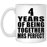 4th Anniversary 4 Years Of Being Mrs Perfect - 11 Oz Coffee Mug