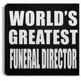 World's Greatest Funeral Director - Canvas Square