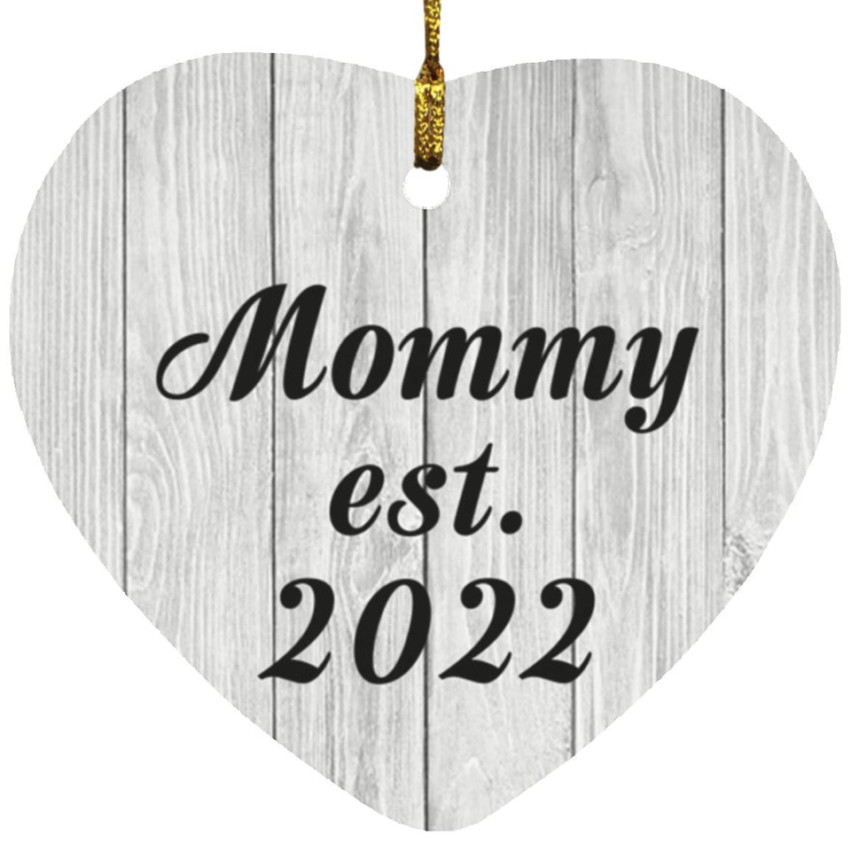 Mommy Established Est. 2022 - Heart Ornament F