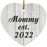 Mommy Established Est. 2022 - Heart Ornament F