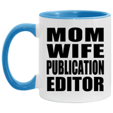 Mom Wife Publication Editor - 11oz Accent Mug Blue