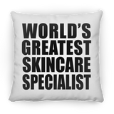 World's Greatest Skincare Specialist - Throw Pillow