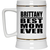 Brittany Best Mom Ever - Beer Stein