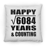 Happy 78th Anniversary Square Root of 6084 Years & Counting - Throw Pillow