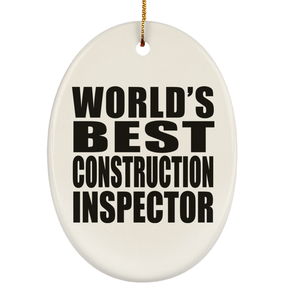 World's Best Construction Inspector - Oval Ornament