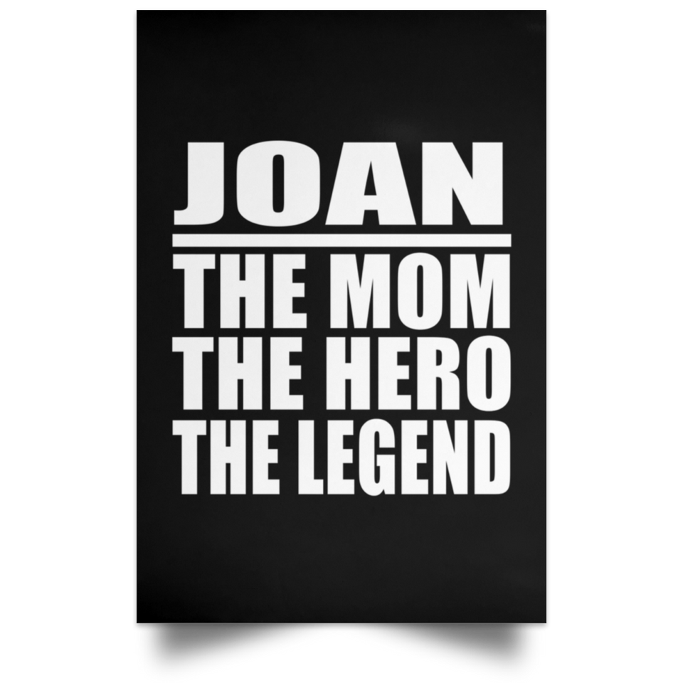Joan The Mom The Hero The Legend - Poster Portrait