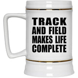 Track And Field Makes Life Complete - Beer Stein