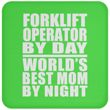 Forklift Operator By Day World's Best Mom By Night - Drink Coaster