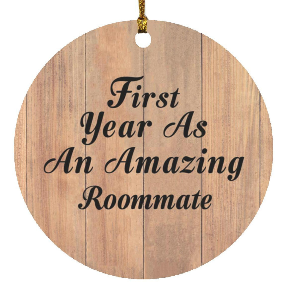 First Year As An Amazing Roommate - Circle Ornament C