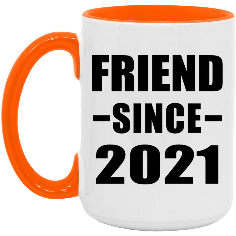 Friend Since 2021 - 15oz Accent Mug Orange