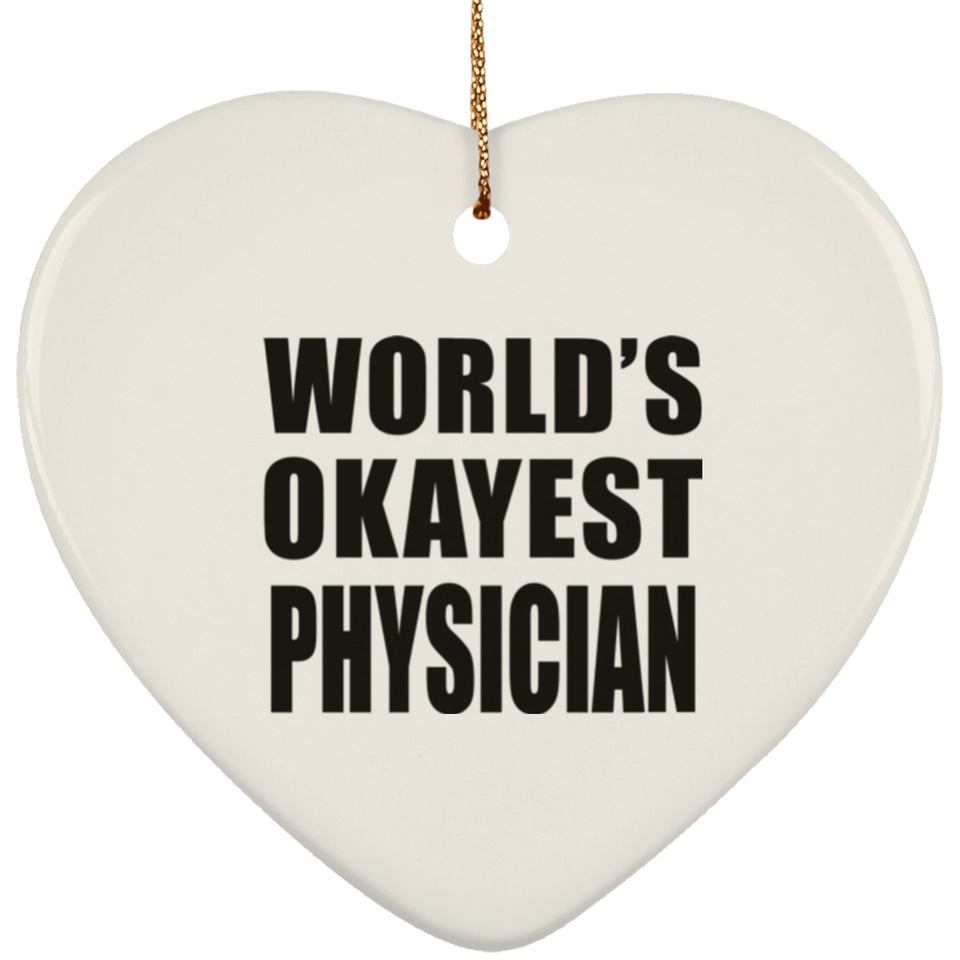World's Okayest Physician - Heart Ornament