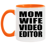Mom Wife Video Editor - 11oz Accent Mug Orange