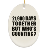 60th Anniversary 21,900 Days Together But Who's Counting - Oval Ornament