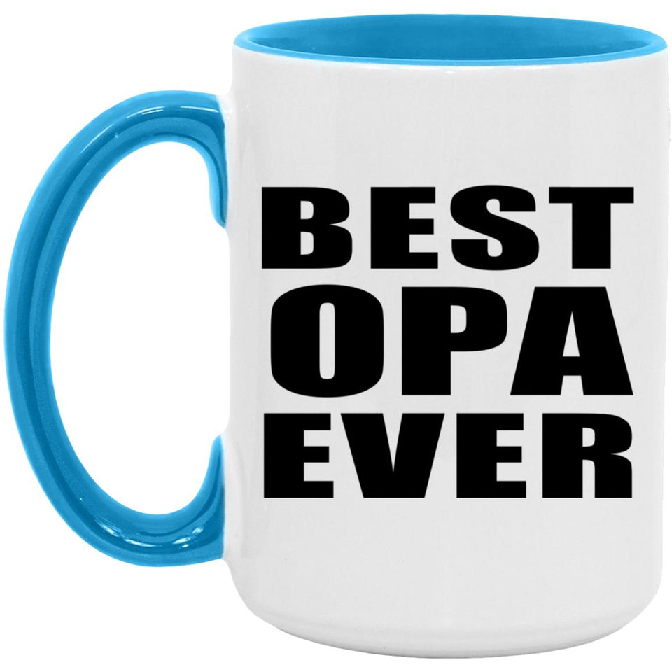 Best Opa Ever - 15oz Accent Mug Blue