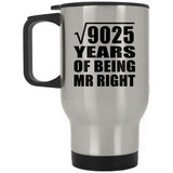 95th Anniversary Square Root of 9025 Years of Being Mr Right - Silver Travel Mug