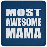 Most Awesome Mama - Drink Coaster