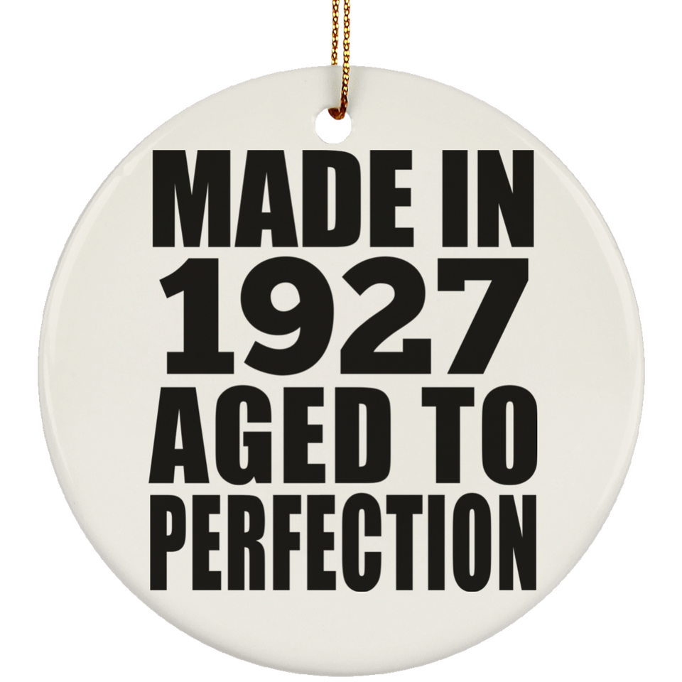 97th Birthday Made In 1927 Aged to Perfection - Circle Ornament